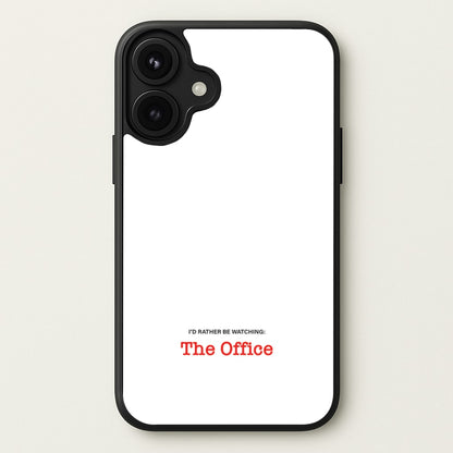 I'd Rather Be Watching The Office Phone Case for iPhone 17