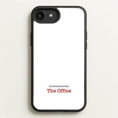 I'd Rather Be Watching The Office  - The Office Phone Case for iPhone 6 Plus / 7 Plus / 8 Plus