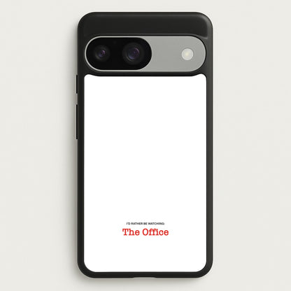 I'd Rather Be Watching The Office  - The Office Phone Case for Google Pixel 9 / 9 Pro