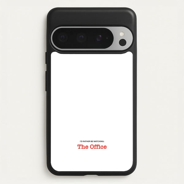 I'd Rather Be Watching The Office  - The Office Phone Case for Google Pixel 9 Pro XL