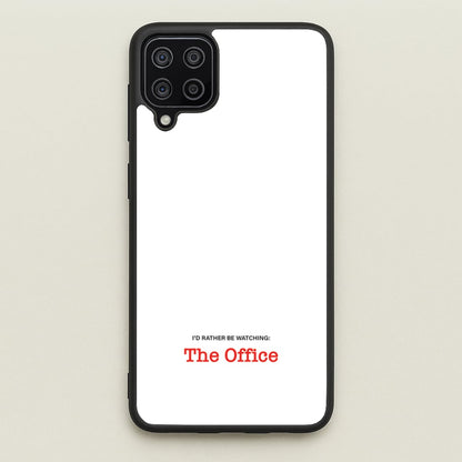 I'd Rather Be Watching The Office  - The Office Phone Case for Galaxy A12