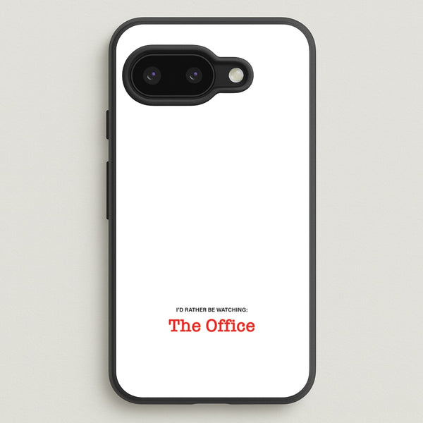 I'd Rather Be Watching The Office  - The Office Phone Case for Google Pixel 9a
