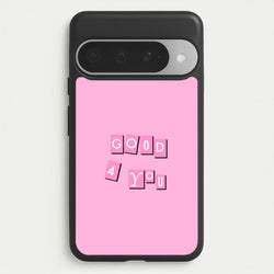 Well Good For You - Olivia Phone Case for Google Pixel 10 Pro XL