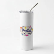 Brutal Skinny Tumbler 1