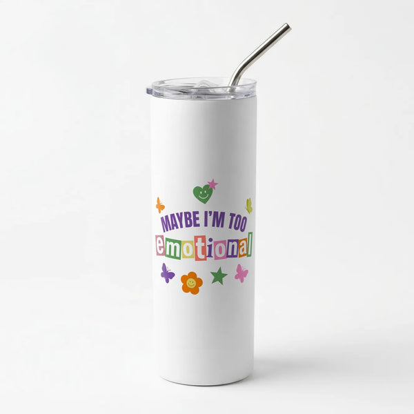 Maybe I'm Too Emotional - Olivia Rodrigo Skinny Tumbler