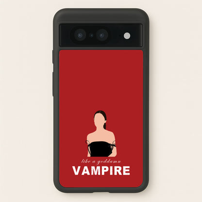Goddamn Vampire  - Olivia Phone Case for Google Pixel 8