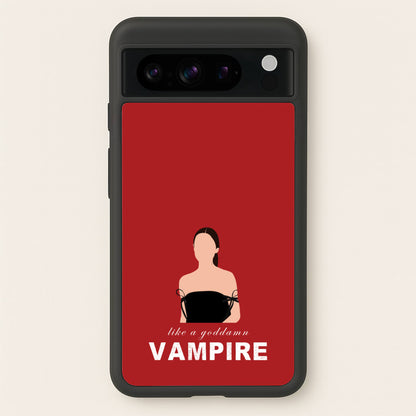 Goddamn Vampire  - Olivia Phone Case for Google Pixel 8 Pro