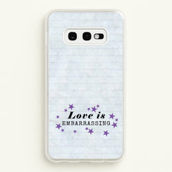 Love Is Embarrassing Note  - Olivia Phone Case for Galaxy S10e