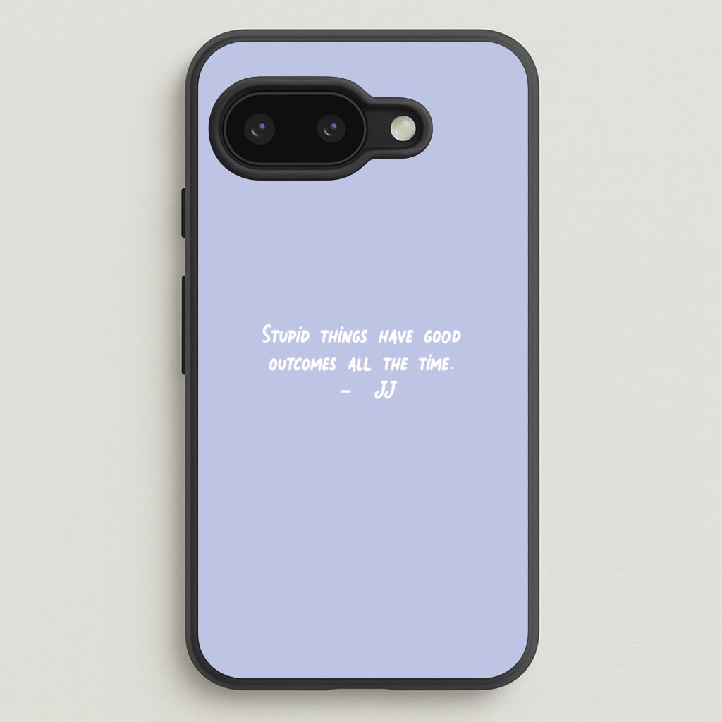 Stupid Things Have Good Outcomes - Outer Banks  - Outer Banks Phone Case for Google Pixel 9a