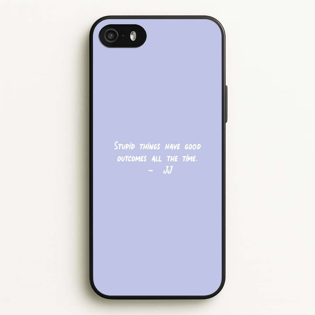 Stupid Things Have Good Outcomes - Outer Banks  - Outer Banks Phone Case for iPhone 5 / 5s / SE 2016