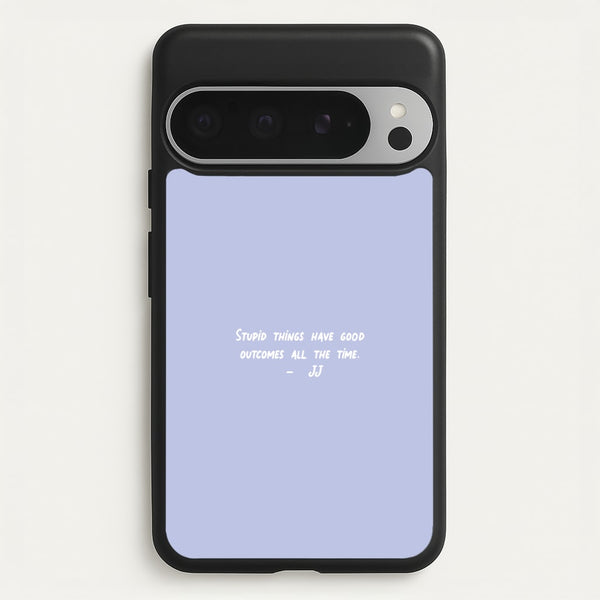 Stupid Things Have Good Outcomes - Outer Banks  - Outer Banks Phone Case for Google Pixel 9 Pro XL