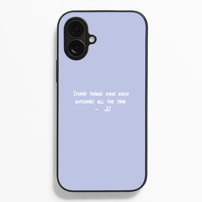 Stupid Things Have Good Outcomes - Outer Banks  - Outer Banks Phone Case for iPhone 16 Plus