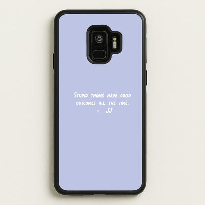 Stupid Things Have Good Outcomes - Outer Banks  - Outer Banks Phone Case for Galaxy S9
