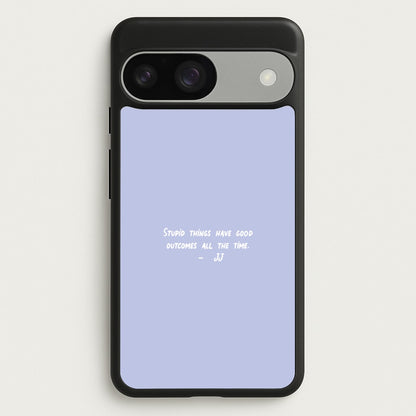 Stupid Things Have Good Outcomes - Outer Banks  - Outer Banks Phone Case for Google Pixel 9 / 9 Pro