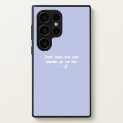Stupid Things Have Good Outcomes - Outer Banks  - Outer Banks Phone Case for Galaxy S24 Ultra