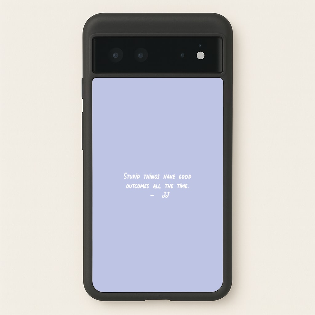 Stupid Things Have Good Outcomes - Outer Banks  - Outer Banks Phone Case for Google Pixel 6