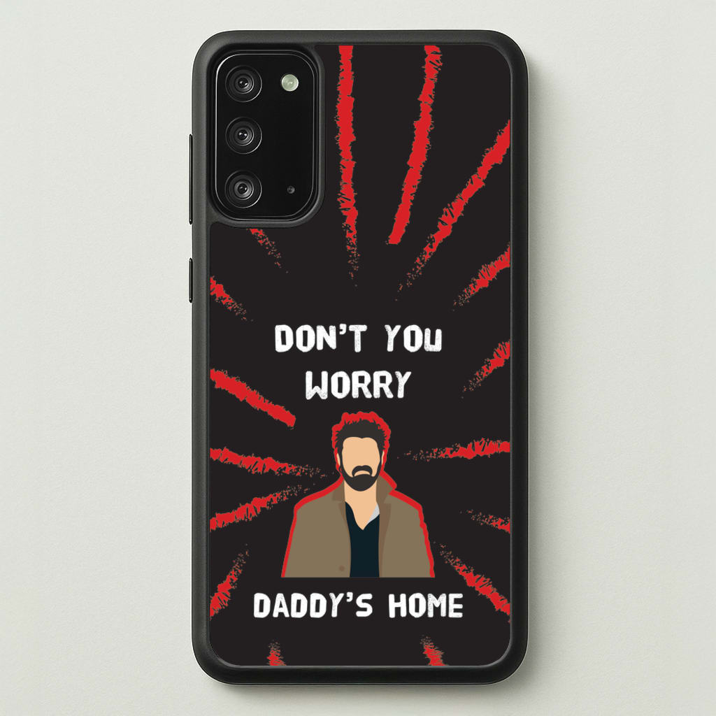 Don't You Worry, Daddy's Home  - The Boys Phone Case for Galaxy Note 20