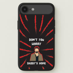 Don't You Worry, Daddy's Home Phone Case for iPhone 17 Air