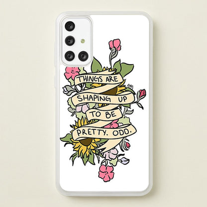 Things are Shaping up to be Pretty Odd  - Panic At the Disco Phone Case for Galaxy A71
