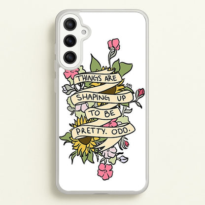Things are Shaping up to be Pretty Odd  - Panic At the Disco Phone Case for Galaxy A34