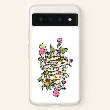 Things are Shaping up to be Pretty Odd  - Panic At the Disco Phone Case for Google Pixel 7 Pro