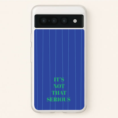 It's Not That Serious Stripes  - Patterns Phone Case for Google Pixel 7 Pro