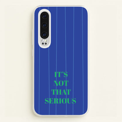 It's Not That Serious Stripes  - Patterns Phone Case for Huawei P30