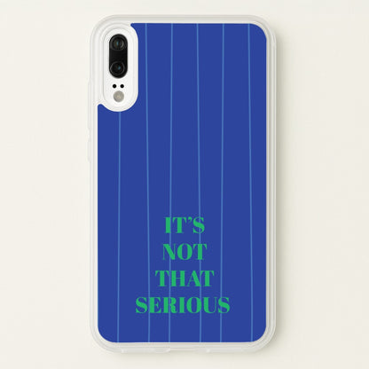 It's Not That Serious Stripes  - Patterns Phone Case for Huawei P20