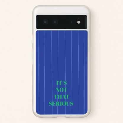 It's Not That Serious Stripes  - Patterns Phone Case for Google Pixel 6