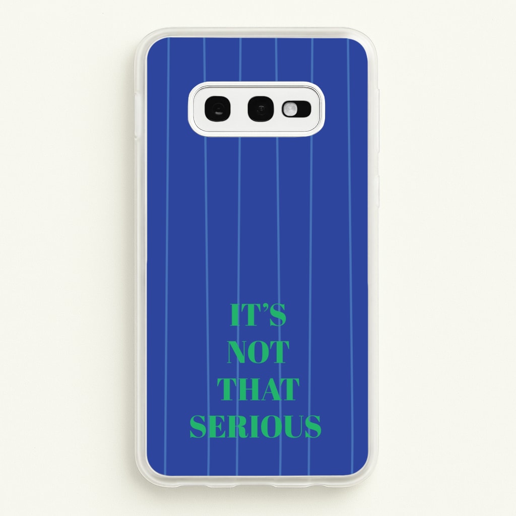 It's Not That Serious Stripes  - Patterns Phone Case for Galaxy S10e