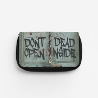 Don't Open Dead Inside Pencil Case