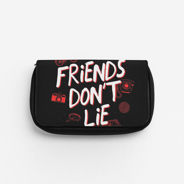Friends Don't Lie Pencil Case