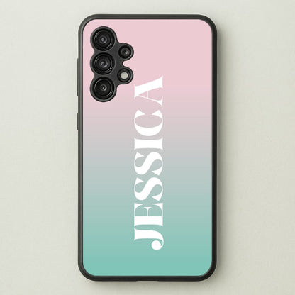 Gradient Personalised Name  - Personalised Phone Case for Galaxy A13