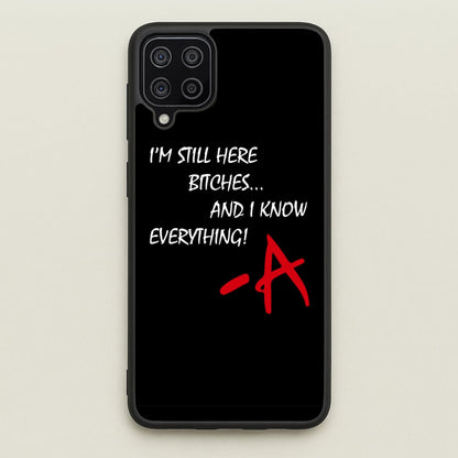 I'm Still Here - PLL  - Pretty Little Liars Phone Case for Galaxy A12
