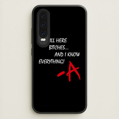 I'm Still Here - PLL  - Pretty Little Liars Phone Case for Huawei P30