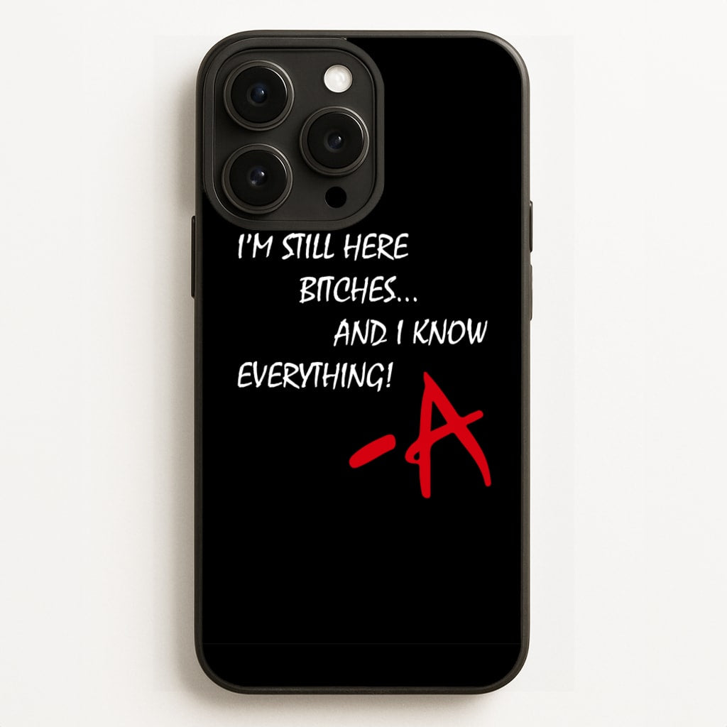 I'm Still Here - PLL  - Pretty Little Liars Phone Case for iPhone 12 Pro Max