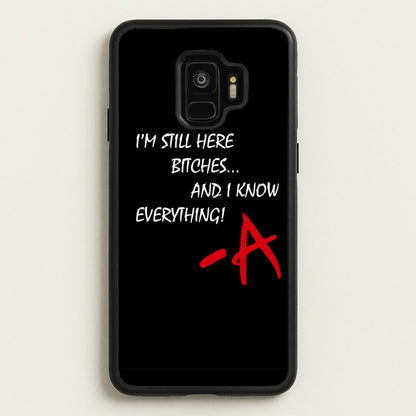 I'm Still Here - PLL  - Pretty Little Liars Phone Case for Galaxy S9