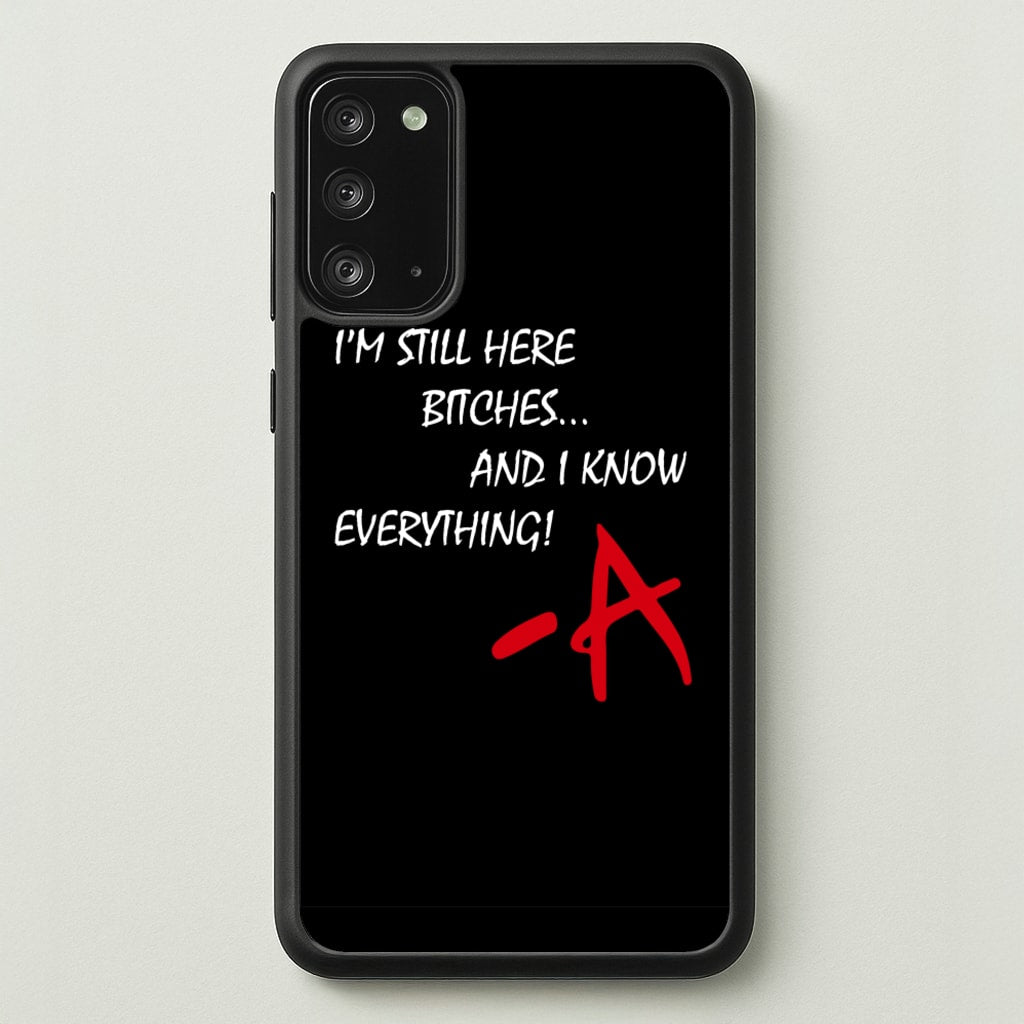 I'm Still Here - PLL  - Pretty Little Liars Phone Case for Galaxy Note 20