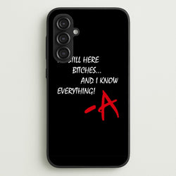 I'm Still Here - PLL  - Pretty Little Liars Phone Case for Galaxy S23FE
