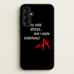I'm Still Here - PLL  - Pretty Little Liars Phone Case for Galaxy A54