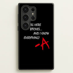 I'm Still Here - PLL  - Pretty Little Liars Phone Case for Galaxy S25 Ultra