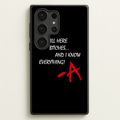 I'm Still Here - PLL  - Pretty Little Liars Phone Case for Galaxy S25 Ultra