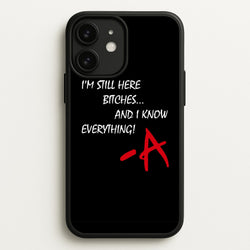 I'm Still Here - PLL  - Pretty Little Liars Phone Case for iPhone 11