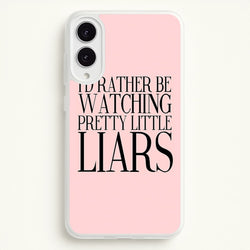 Rather Be Watching PLL...  - Pretty Little Liars Phone Case for Galaxy S25 Edge