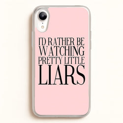 Rather Be Watching PLL...  - Pretty Little Liars Phone Case for iPhone XR