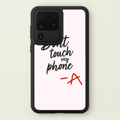 Don't Touch My Phone - PLL  - Pretty Little Liars Phone Case for Galaxy S20 Ultra