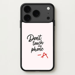 Don't Touch My Phone - PLL Phone Case for iPhone 17 Pro Max