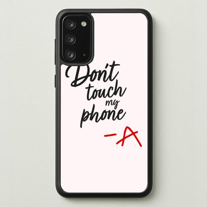 Don't Touch My Phone - PLL  - Pretty Little Liars Phone Case for Galaxy Note 20