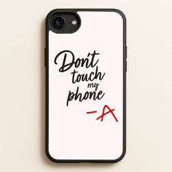 Don't Touch My Phone - PLL  - Pretty Little Liars Phone Case for iPhone 6 / 7 / 8 / SE