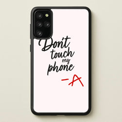 Don't Touch My Phone - PLL  - Pretty Little Liars Phone Case for Galaxy S20 Plus